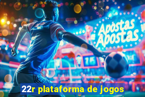 22r plataforma de jogos